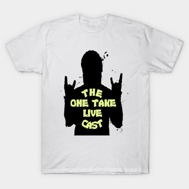 One take live cast shirt T-Shirt by theonetakestore